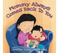 Mommy Always Comes Back to You