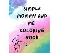 Mommy and Me Coloring Book: Coloring Book
