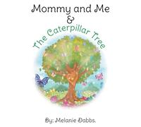 Mommy and Me & the Caterpillar Tree