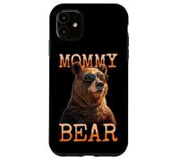 Mommy Bear Mama Bears Mom Mother's Day Grizzly Mama Case for iPhone 11