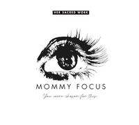 Mommy Focus: You were Chosen for This