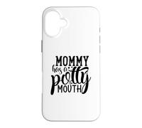 Mommy Has A Potty Mouth Funny Mother Case for iPhone 16 Plus