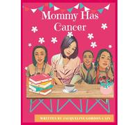 Mommy Has Cancer