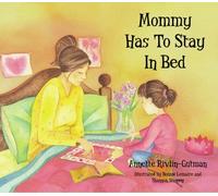 Mommy Has To Stay In Bed