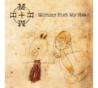 Mommy Hurt My Head