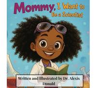 Mommy, I Want to Be a Scientist (2)