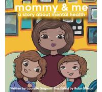 Mommy & Me: a story about mental health