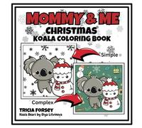 Mommy & Me Christmas Koala Coloring Book (Mommy & Me Coloring Books)