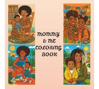 Mommy & Me Coloring Book: A Simple and Easy Coloring Book about Moms and Kids