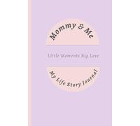 Mommy & Me: My life story Journal. A loving keepsake that invites mothers to record treasured memories, celebrating every moment from pregnancy to their child’s high school graduation.