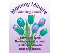 Mommy Minute Coloring Book: Relax Reflect Reset