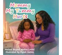 Mommy My Tummy Hurts