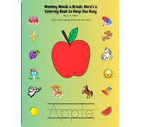 Mommy Needs a Break: Here's a Coloring Book to Keep You Busy