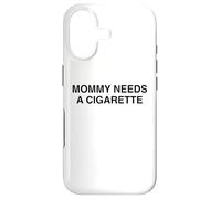 Mommy Needs A Cigarette Funny Unhinged Mom Parenting Humor Case for iPhone 17