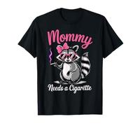 Mommy Needs A Cigarette T-Shirt
