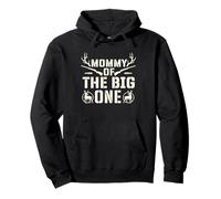 Mommy Of The Big One - Hunting Lover Hunter Mother Pullover Hoodie