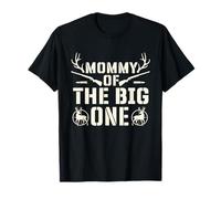 Mommy of The Big One - Hunting Lover Hunter Mother T-Shirt