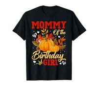 Mommy of The Birthday Girl Happy Thanksgiving Bday Party T-Shirt