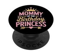 Mommy Of The Birthday Princess Party Squad Family PopSockets Adhesive PopGrip