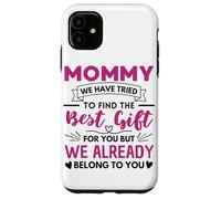 Mommy Quote Mothers Day Saying Mom Case for iPhone 11