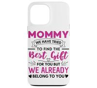 Mommy Quote Mothers Day Saying Mom Case for iPhone 13 Pro Max