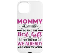 Mommy Quote Mothers Day Saying Mom Case for iPhone 15 Plus