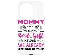Mommy Quote Mothers Day Saying Mom Case for iPhone 15 Pro