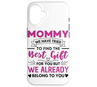 Mommy Quote Mothers Day Saying Mom Case for iPhone 16
