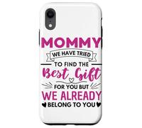 Mommy Quote Mothers Day Saying Mom Case for iPhone XR