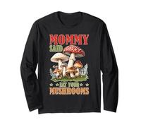 Mommy Said Eat Your Mushrooms Picky Eater Parenting - Long Sleeve T-Shirt