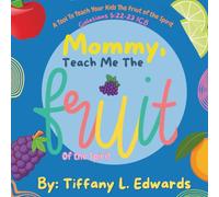 Mommy, Teach Me the Fruit of the Spirit (Mommy, Teach Me Book Collection)