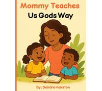 Mommy Teaches Us God’s Way
