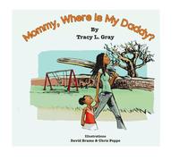 "Mommy, Where Is My Daddy?"