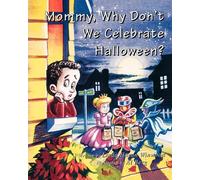 Mommy, Why Don't We Celebrate Halloween?