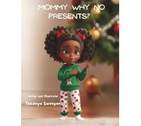 Mommy Why No Presents?