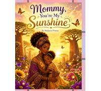 Mommy, You’re My Sunshine
