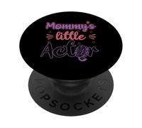 Mommy's Little Actor Toddler Theater Drama Quote Tee Kids PopSockets Adhesive PopGrip