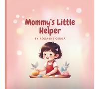 Mommy's Little Helper (Three Little Explorers: Around the World Adventures)