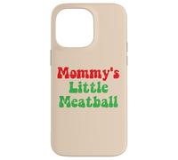 Mommys Little Meatball Funny Saying Boys Girls Kids Toddler Case for iPhone 14 Pro Max
