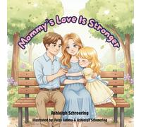 Mommy's Love Is Stronger: A Children’s Story About a Mother’s Cancer Journey