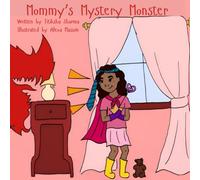 Mommy's Mystery Monster: A Tale of Endometriosis