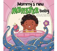 Mommy's new MONSTER baby