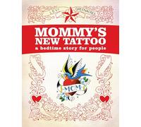 Mommy's New Tattoo: A Bedtime Story for People