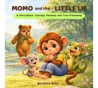 Momo and the little lie: A story About Courage, Honesty and True Friendship