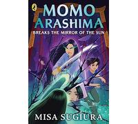 Momo Arashima Breaks the Mirror of the Sun: (Momo Arashima)