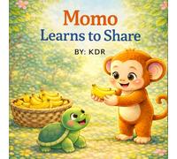Momo Learns To Share: Momo's Little Lessons Series- Book 2