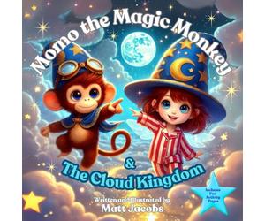 Momo the Magic Monkey & The Cloud Kingdom: A Bedtime Adventure Story for Kids Ages 4-8 with Fun Activities