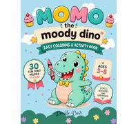 Momo the moody dino: Easy and cute coloring book