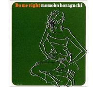 Momoko Horaguchi - Do Me Right