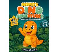 Momo's Dino Adventures: A Big & Easy Dinosaur Coloring Book for Kids Ages 3-6 (Momo & Friends)